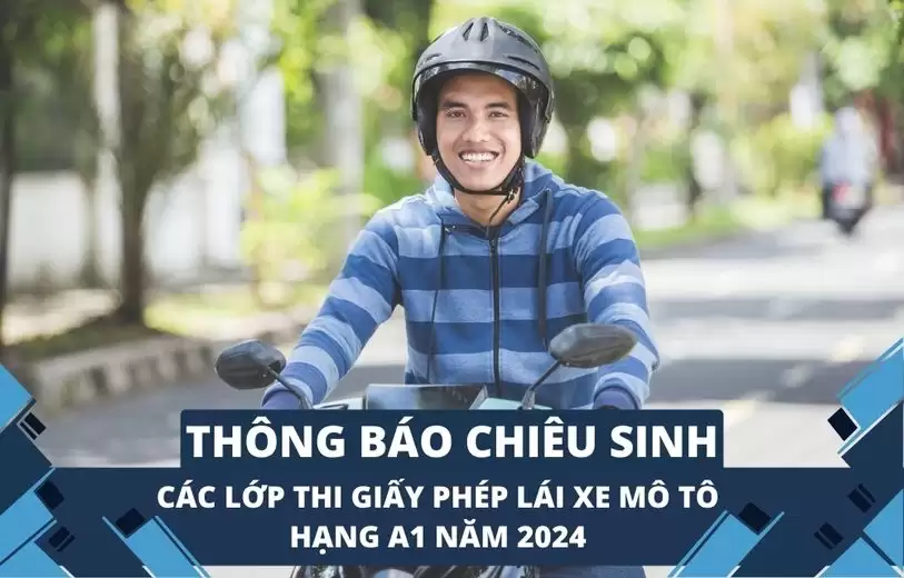 Thông báo lịch thi giấy phép lái xe mô tô hạng A1 năm 2024